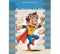 Autism is My Superpower!