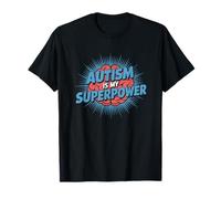Autism Is My Superpower Neurodiversity Maglietta