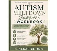 Autism Meltdown Support Workbook: Practical Worksheets, Regulation Strategies & Daily Support Tools for Parents