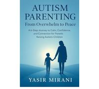Autism Parenting: From Overwhelm to Peace