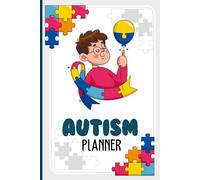 Autism Planner: A Structured Journal For Parents And Caregivers To Track Therapy Goals Sensory Objectives Activity Ideas Weekly Progress And Developmental Milestones