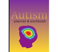Autism Planner & Workbook for Kids | Daily Routine Tracker, Visual Schedules, Behavior Logs & Learning Activities | 8.5×11 | 120 Pages