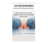Autism_Reimagined: The Science of Raising a Genius Mind.