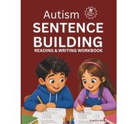 Autism Sentence Building: Reading and Writing Workbook