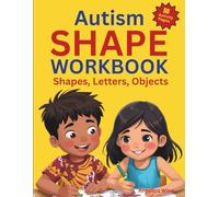 Autism Shape Workbook: Shapes, Letters, Objects and Match