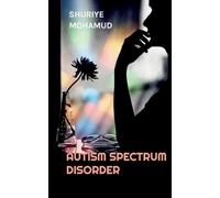AUTISM SPECTRUM DISORDER: A Comprehensive Reference