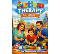 AUTISM THERAPY BY PARENTS: SUPPORTIVE THERAPY AT HOME