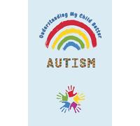 Autism - Understanding My Child Better: Recognizing Triggers & Finding Patterns