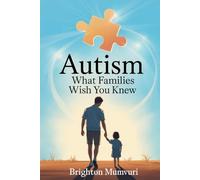 Autism: What Families Wish You Knew