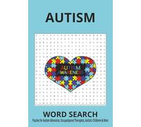 Autism Word Search Puzzles Book: Word Searches with Easy to Read Print about Autism, Autism Sensory, Special Needs and more, 6x9 inches, 110 pages, ... Educators & Special Education Teachers,