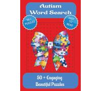 Autism Word Search: Word Searches with Easy to Read Print about Autism,Autism Awareness, and More [6x9 inches, 110 pages [ 50+ Puzzles... Gift for Vacations, Holidays, & Leisure Time