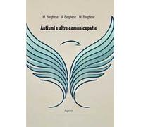Autismi e altre comunicopatie. Diagnostica e riabilitazione