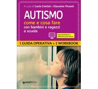 Autismo Come E Cosa Fare Con Bambini E Ragazzi A Scuola. 1 Guida Operativa E 2 W