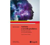 Autismo e cervello predittivo. Pensiero assoluto in un mondo relativo