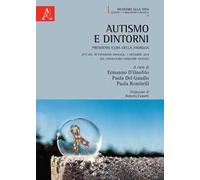 Autismo e dintorni. Prendersi cura della famiglia. Atti del XII Convegno annuale (Consultorio Familiare Anatolè, 1 dicembre 2018)