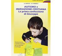 Autismo E Iniziazione Cristiana. Prima Confessione Di Giuseppe