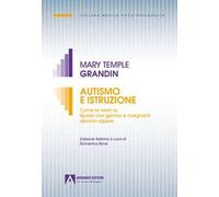Autismo e istruzione. Come la vedo io: quello che genitori e insegnanti devono sapere