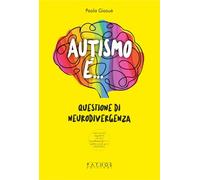 Autismo è.... Questione di neurodivergenza