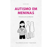Autismo em meninas: guia para pais e professores