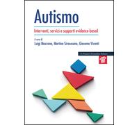 Autismo. Interventi, servizi e supporti evidence-based - Mazzone Luigi, Si...