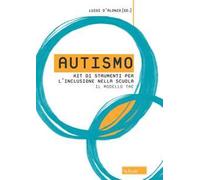 Autismo. Kit di strumenti per l'inclusione nella scuola. Il modello TAE