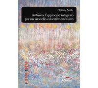 Autismo: l'approccio integrato per un modello educativo inclusivo