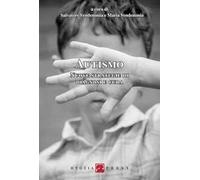 Autismo. Nuove strategie di diagnosi e cura