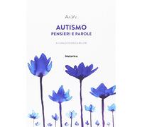 Autismo. Pensieri e parole