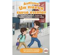 Autismo: Un nuevo curso escolar: Superar la ansiedad, aceptar los cambios y adaptarse a nuevas rutinas