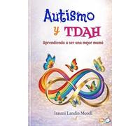 AUTISMO y TDAH: Aprendiendo a ser una mejor mamá