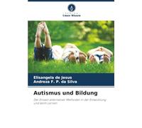 Autismus und Bildung: Der Einsatz alternativer Methoden in der Entwicklung und beim Lernen