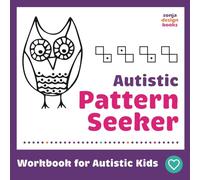 Autistic Pattern Seeker: Workbook for Autistic Kids | Complete the Pattern