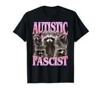 Autistico ma non fascista Divertente Racoon Carino Maglietta