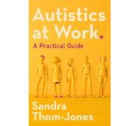 Autistics at Work: A Practical Guide