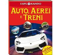 Auto, aerei, treni. Con adesivi. Con poster. Ediz. illustrata