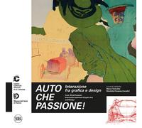 Auto che passione Interazione fra grafica e design. Ediz. italiana e ingl...
