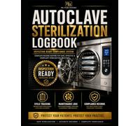 Auto Clave Sterilization Log Book: Dental, Medical, Clinical Use