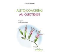 Auto-coaching au quotidien: L'apport de la sophrologie