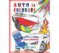 Auto da Colorare: Libri da Colorare per Bambini : 45 Disegni da Colorare e Modelli di Auto, Autobus, Camion, Auto da Corsa, Auto da Collezione, Auto ... (Libri da Colorare per Bambini Antistress)