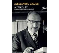 Auto da fé. Rileggere Giorgio Manganelli