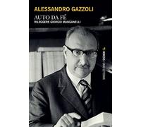 Auto da fé. Rileggere Giorgio Manganelli