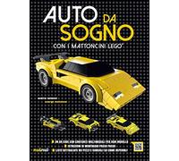 Auto da sogno con i mattoncini LEGO. Ediz. a colori