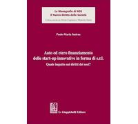 Auto ed etero finanziamento delle start-up innovative in forma di s.r.l. Quale impatto sui diritti dei soci?