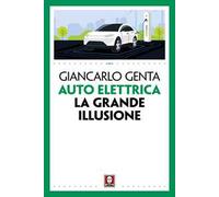 Auto elettrica. La grande illusione