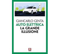 Auto elettrica. La grande illusione