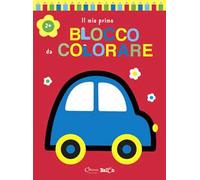 Auto. Il mio primo blocco da colorare 2+. Ediz. a colori