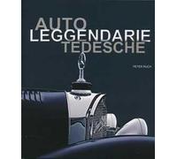 Auto leggendarie tedesche. Ediz. illustrata