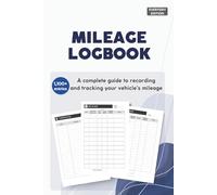Auto Mileage Log Book | Everyday Edition: An Organized Auto Logbook and Mileage Tracker for Car or Truck | Track Miles, Expenses & Contacts for Taxes or Business