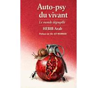Auto-psy du vivant: Le Monde dégoupillé