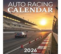 Auto Racing Calendar 2026: 12 Months of High-Speed Action, Legendary Tracks & Racing Thrills